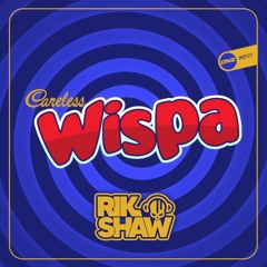 Rik Shaw - Careless Wispa