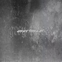 Grey Threat