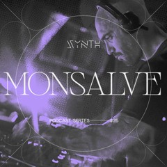 SYNTH Podcast Series 025 /// MONSALVE