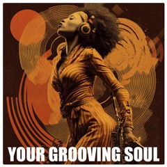 Your Grooving Soul