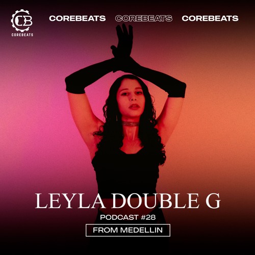PODCAST #28 LEYLA DOUBLE G
