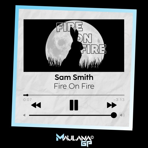 FIRE ON FIRE [ MAULANA GP ] #Mixtape