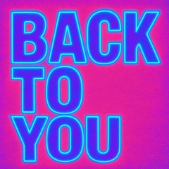 Back to You