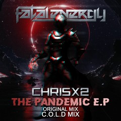 ChrisX2 - The Pandemic (C.O.L.D. Mix)