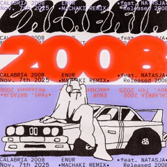 Enur - Calabria 2008 (MACHAKI REMIX)