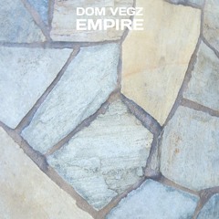Dom Vegz - Empire