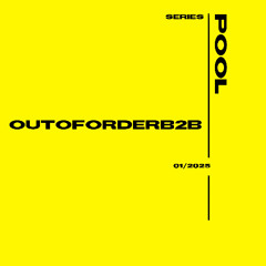 POOL SERIES w// OUTOFORDERB2B 01/2025