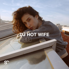 SYSTEM108 PODCAST 311 : DJ HOT WIFE