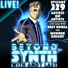 Beyond Synth - 229 - Live / Best Korea / Modern Knight