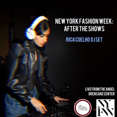 New York Fashion Week: After the Shows - Rica Coelho DJ Set