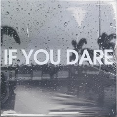 If You Dare