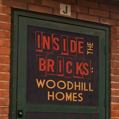 Inside the Bricks Woodhill Homes Episode 1