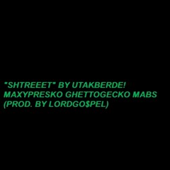 Shtreeet (Prod. Lord Gospel)