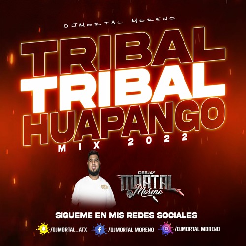 HUAPANGO TRIBAL MIX 2022-DJMortal Moreno