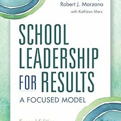 (Download PDF) School Leadership for Results, Second Edition: A Focused Model by  Beverly G Car