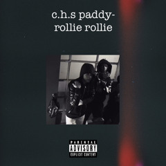 c.h.s paddy- rollie rollie