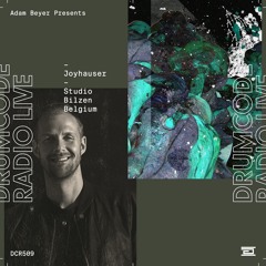 DCR509 – Drumcode Radio Live – Joyhauser studio mix recorded in Bilzen
