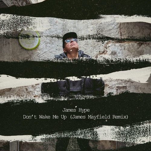 James Hype - Don't Wake Me Up (James Mayfield Remix)