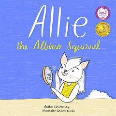[READ] EPUB ✔️ Allie the Albino Squirrel by  E.K. McCoy,Lyndsey Burk,Atmosphere Press