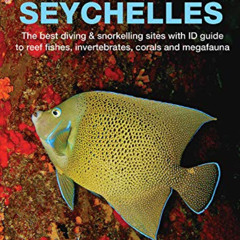 VIEW EBOOK 💔 Underwater Seychelles by  Rowana Walton &  Christophe Mason-Parker KIND