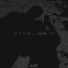 Mix - San valentin 2025 [DJ AM!X]