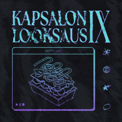 KAPSALON LOOKSAUS 9 (BIRTHDAY SPECIAL)