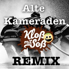 Alte Kameraden (Kloß mit Soß Club Remix)