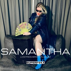 SAMANTHA LIVE @ BRIXTON JAMM