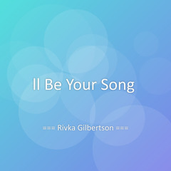 ll Be Your Song