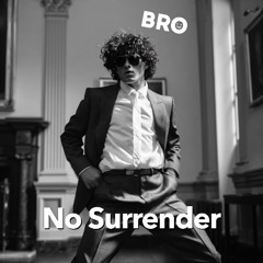 No Surrender