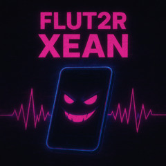 Flut2r - Xean