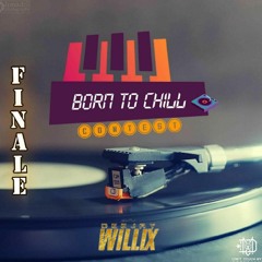 Dj Willix BornToChill Finale Contest 2k20