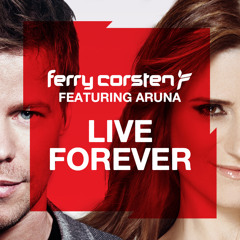 Live Forever (Gareth Emery Extended Remix) [feat. Aruna]