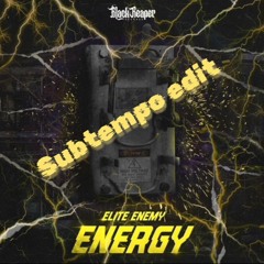 Elite Enemy - Energy (Subtempo Edit)