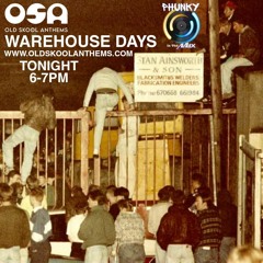 Old Skool Anthems (OSA) - 28th May 2021 Warehouse Days 🕺💃