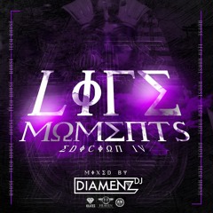 LIFE MOMENTS 4.0 (BY DIAMENZDJ)⚡️
