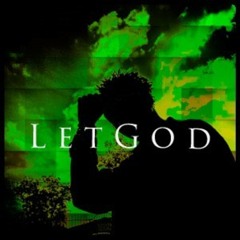 Let God [Prod. By Atreus Beats & Puglee]