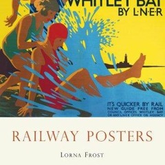 Read ebook [PDF]  Railway Posters (Shire Library Book 658)