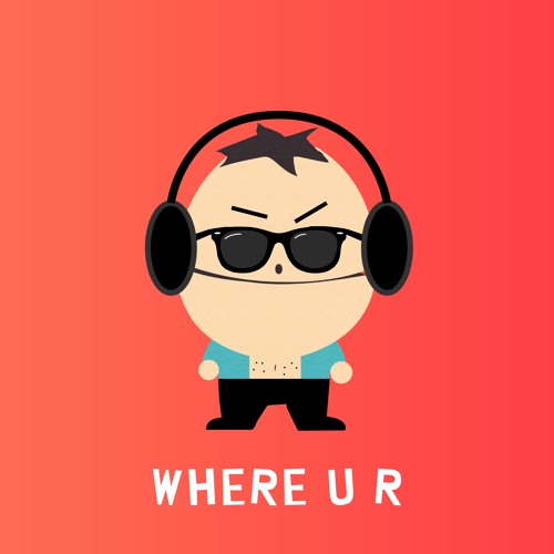 WHERE U R
