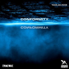 Waves_On_Waves & Crimewave "Conformity"