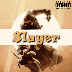 Slayer (prod. Young Taylor)