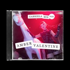 GABRIELA MIX #29 ~ AMBER VALENTINE