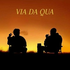 7. VIA DA QUA  ◇ feat • KVPPA• ◇
