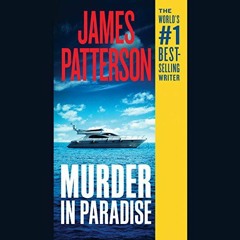 ( 05GRS ) Murder in Paradise by  James Patterson,Ryan Vincent Anderson,Kyf Brewer,Caitlin Greer,Kevi