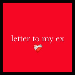 letter to my ex