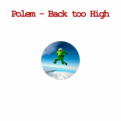 Polem - Back Too High