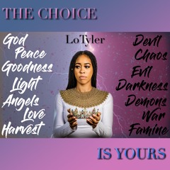 The Choice Is Yours (La'T Productions)