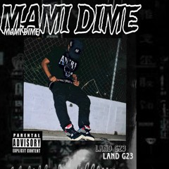Mami Dime - Land G23