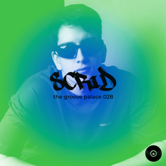 the groove palace 028 - Scrid