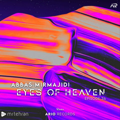 Eyes Of Heaven EP34 "Abbas MirMajidi" Ario Session 080